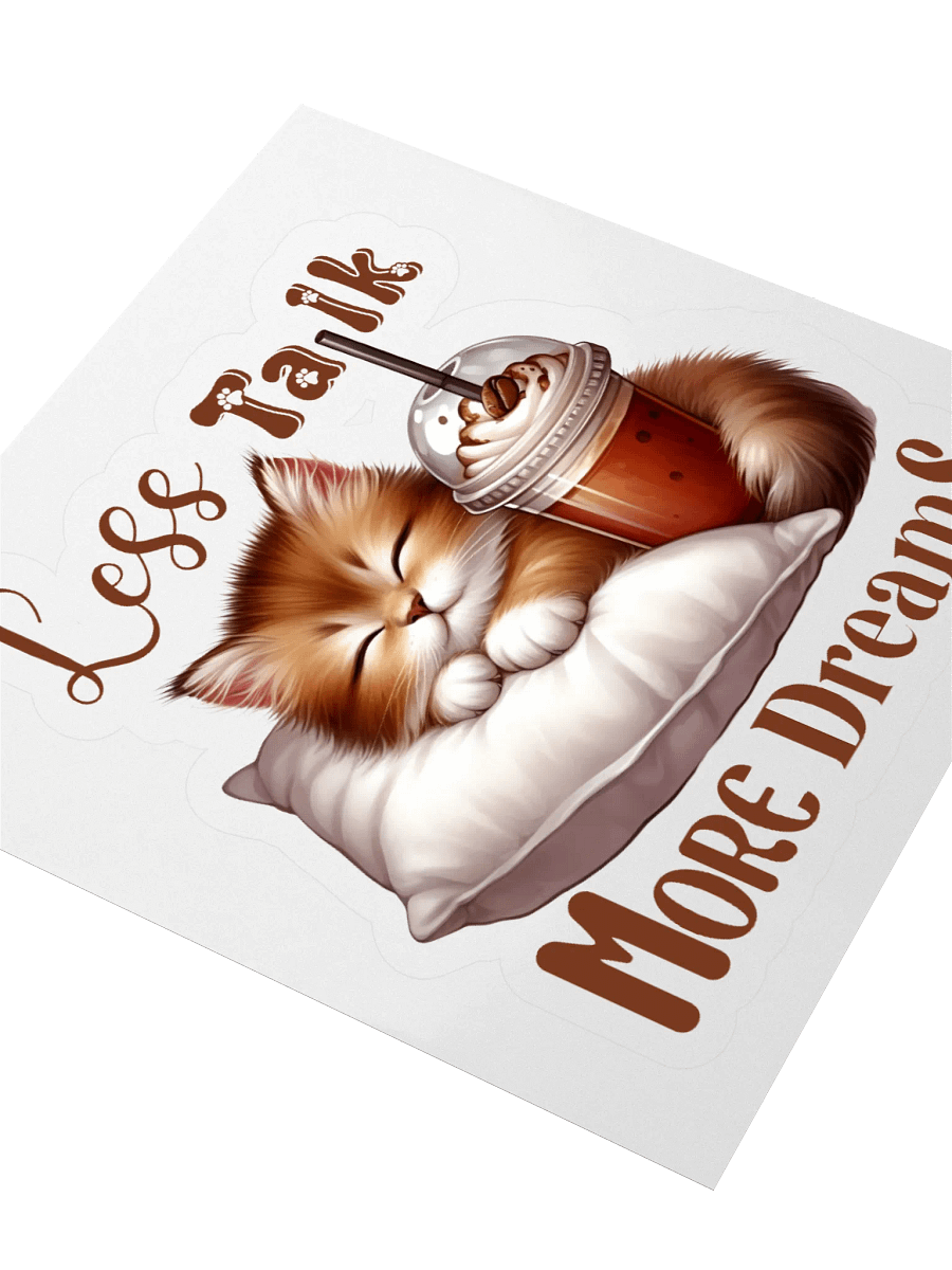 Dreamy Kitty Less Talk More Dreams Kiss Cut Stickers product image (7)