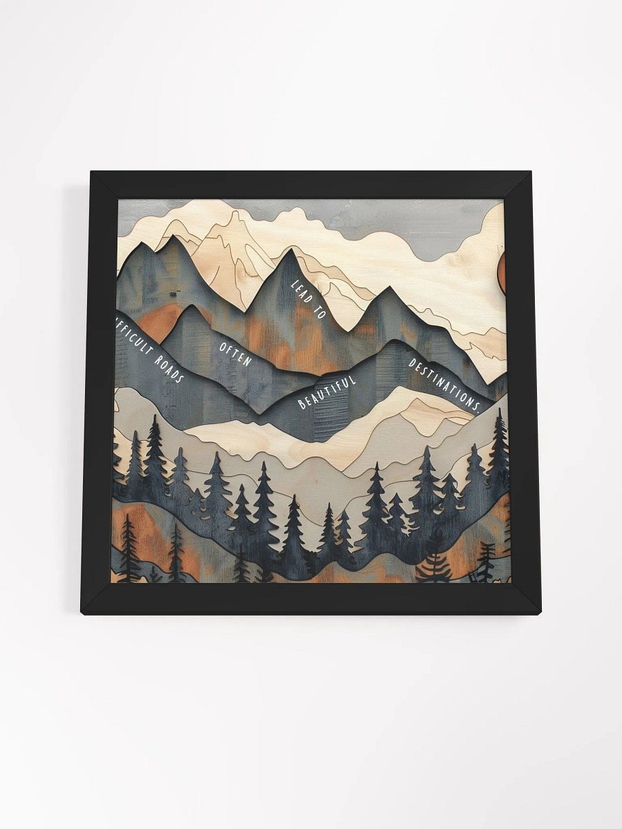 Difficult Roads Often Lead to Beautiful Destinations Wall Art product image (8)