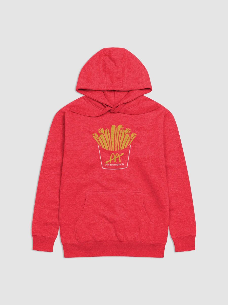 I'm Trumpin' It Fries (Hoodie) x TMR product image (1)