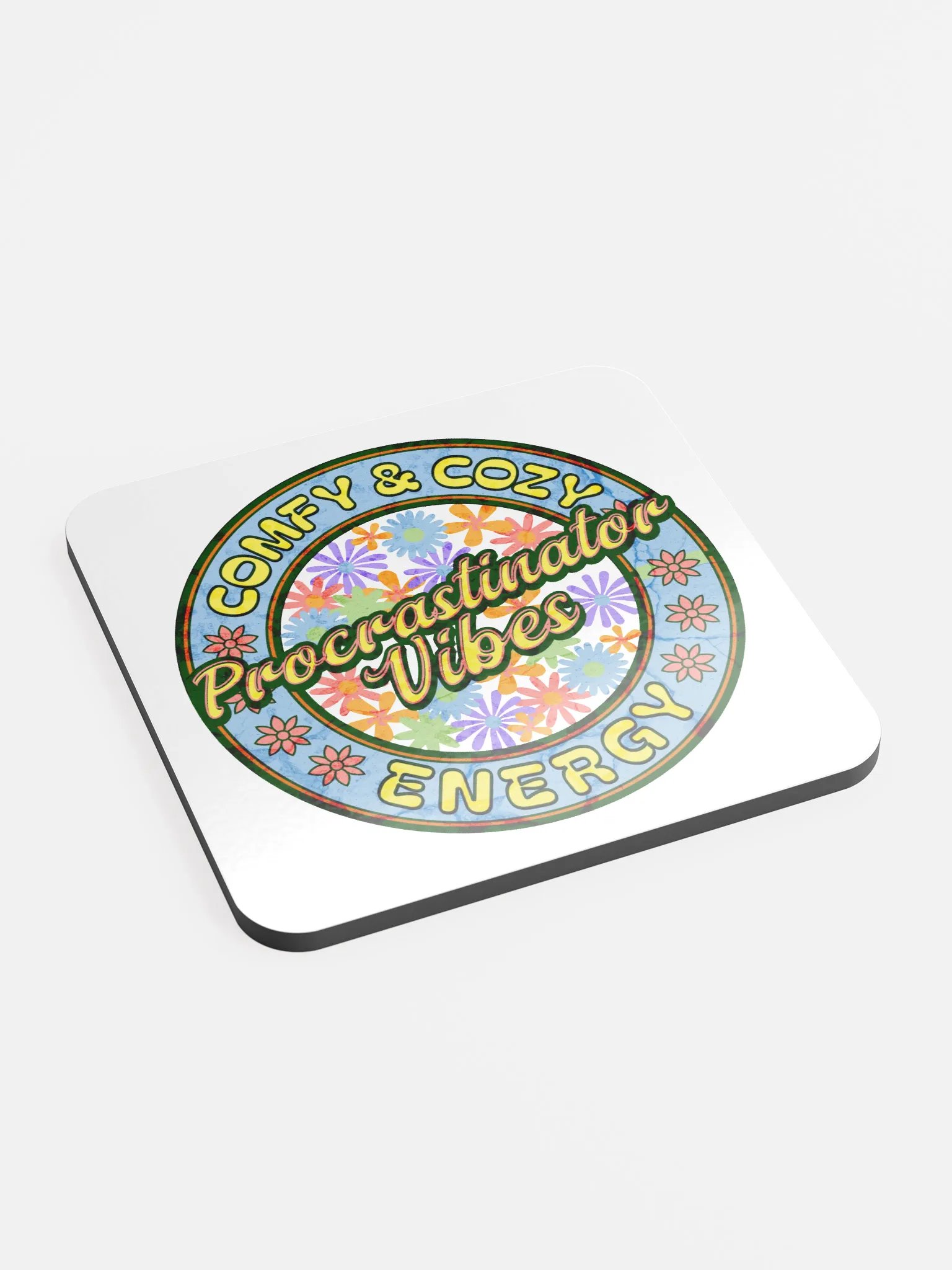 Procrastinator Vibes Comfy And Cozy Energy Chill Floral Coaster product image (3)