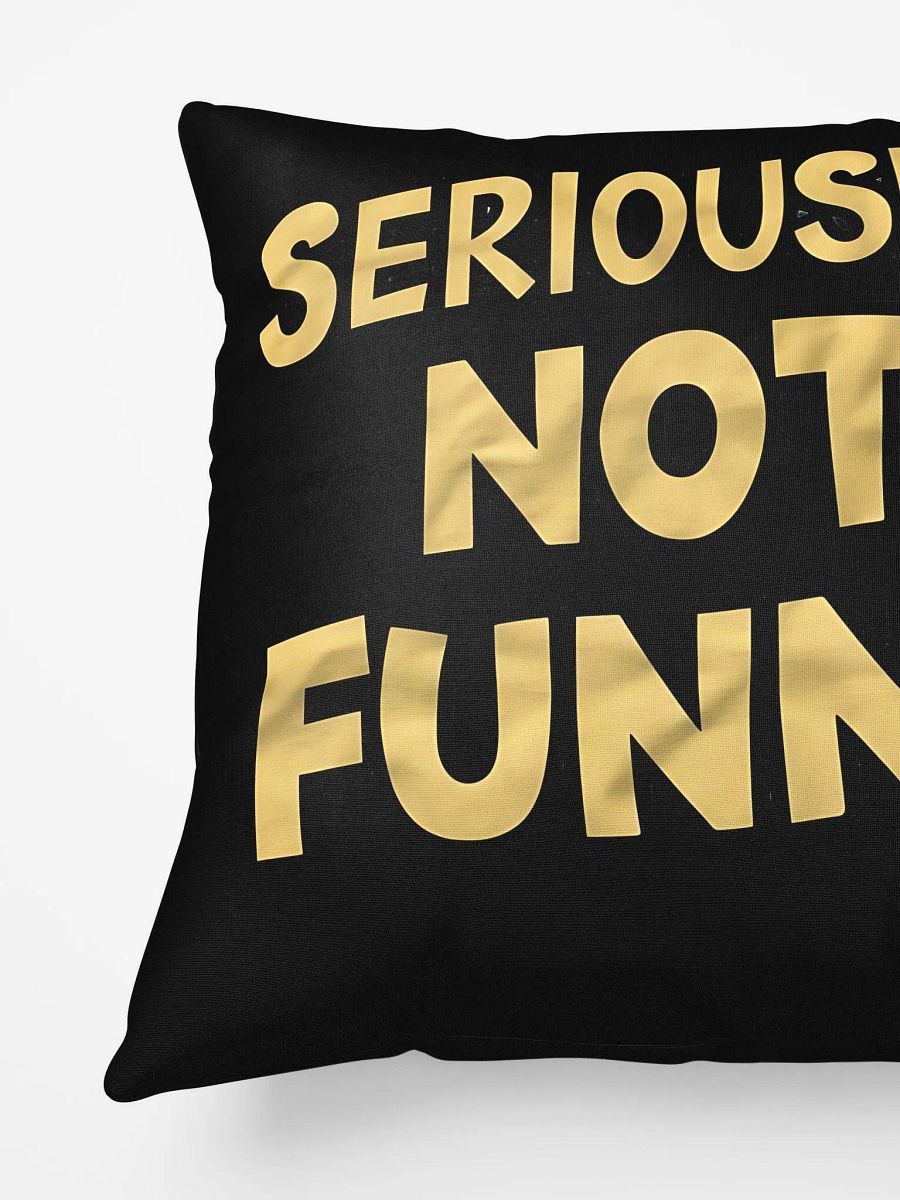 Seriously! Not Funny Sarcastic Quote Design product image (3)