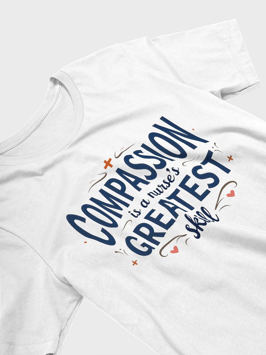 Compassion is a Nurse's greatest skill T-Shirt product image (25)