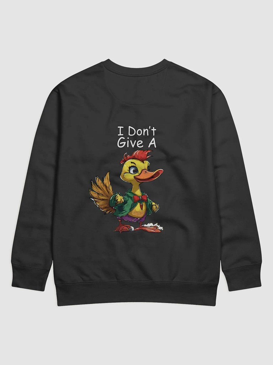 I Don't Give A Duck - Sweatshirt product image (1)