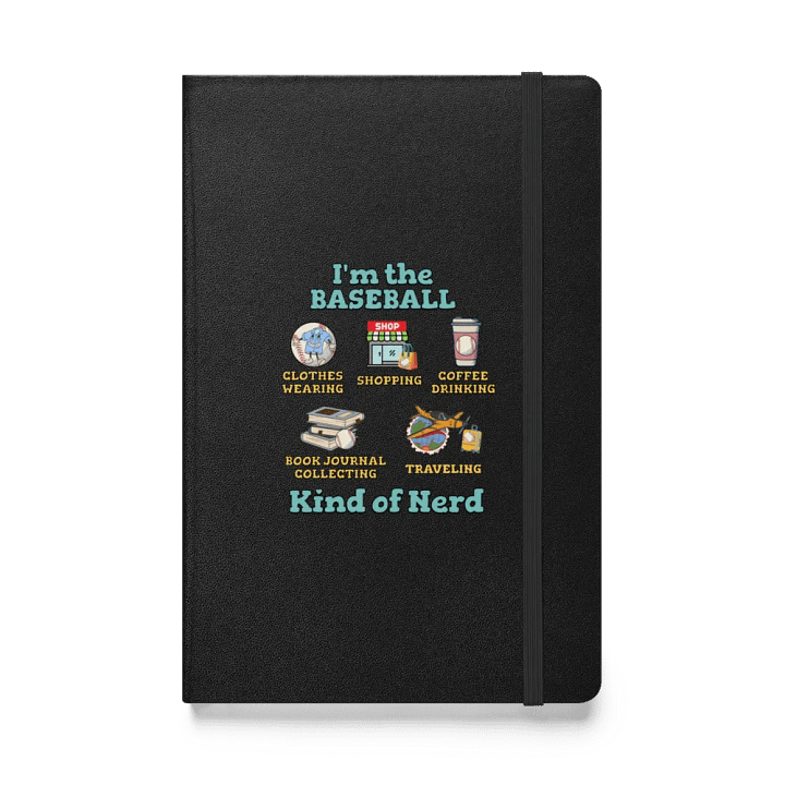 Im The Baseball Kind Of Nerd Hardcover Journal product image (1)