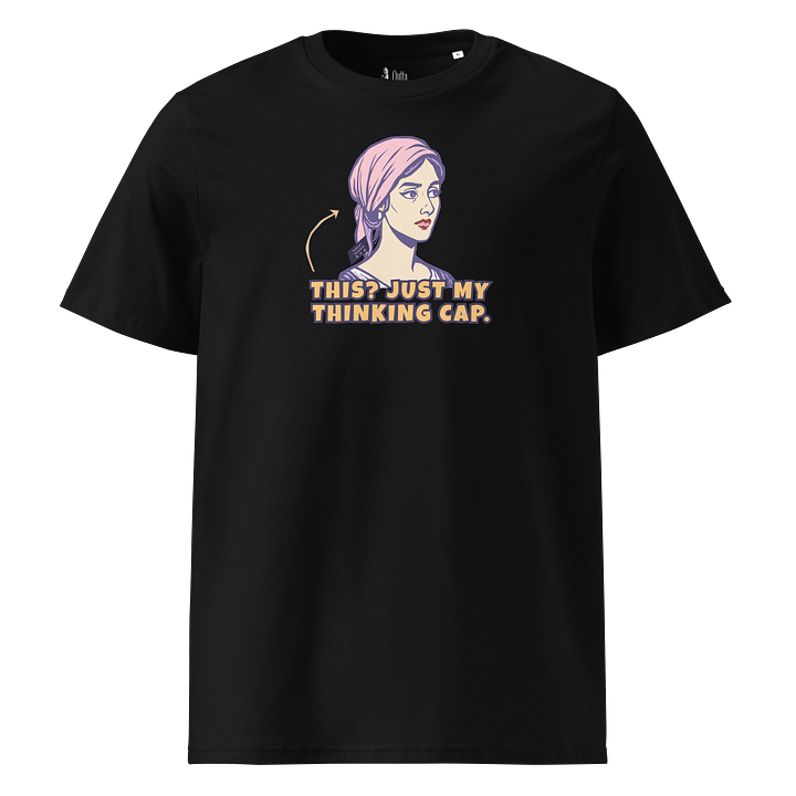 Thinking Cap Humor - Unisex Organic Tee product image (1)