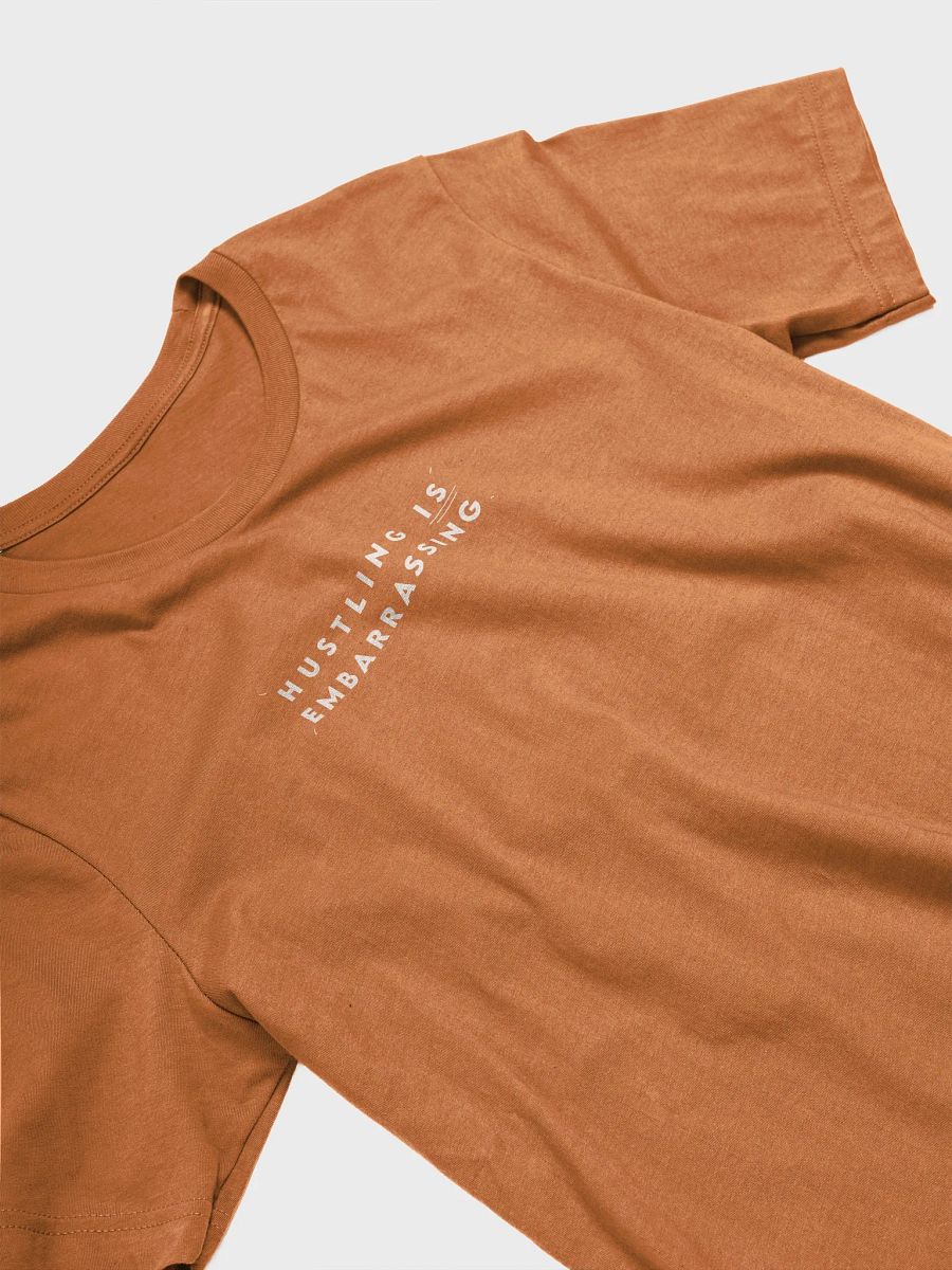 Hustling Is Embarrassing T-Shirt product image (3)