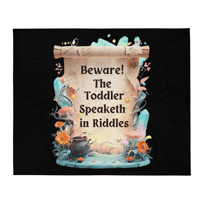 Funny Mom Throw Blanket – ‘Beware! The Toddler Speaketh in Riddles!’ – Cozy Parenting Humor product image (1)