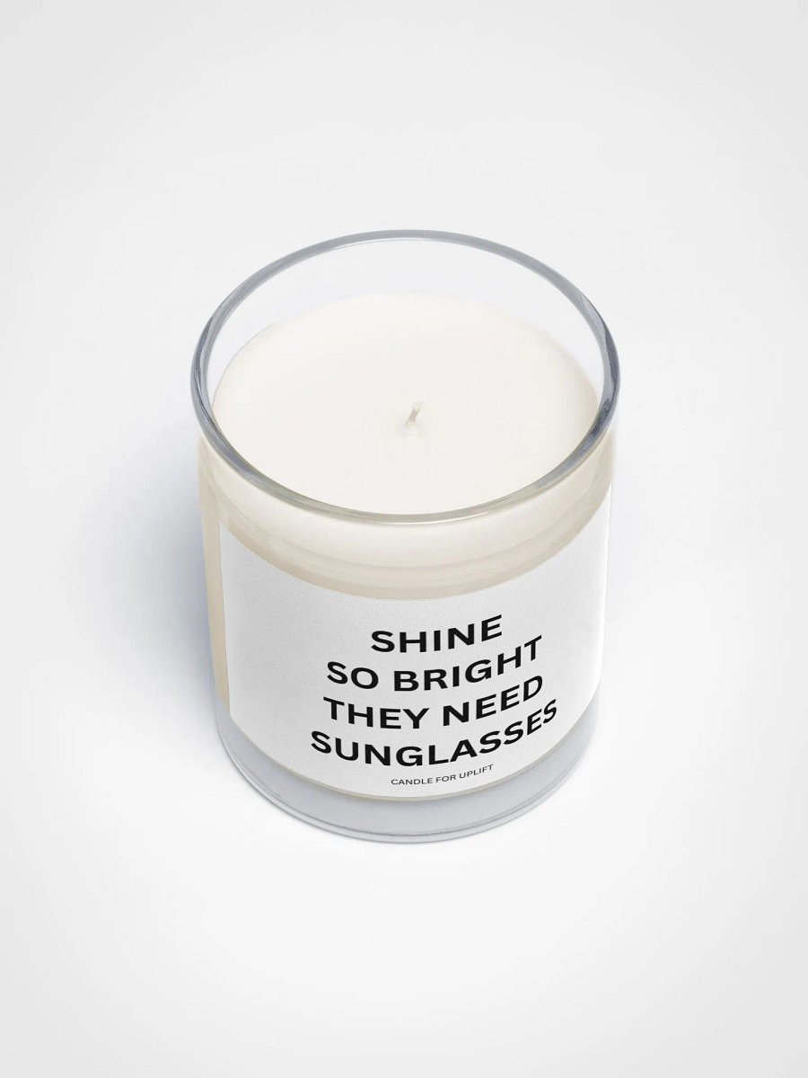 Shine So Bright They Need Sunglasses product image (3)