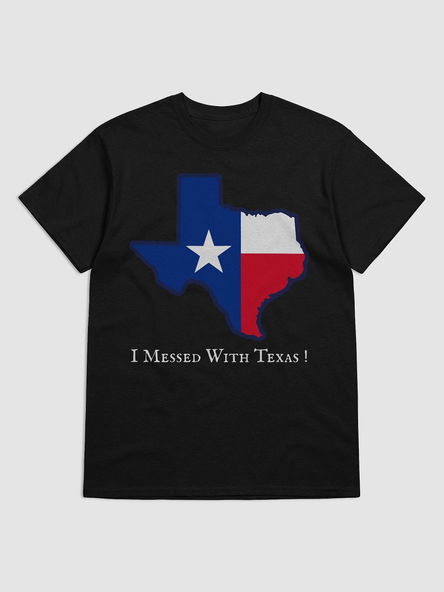 I Messed With Texas! Lone Star Silhouette Texas Flag Tee product image (7)