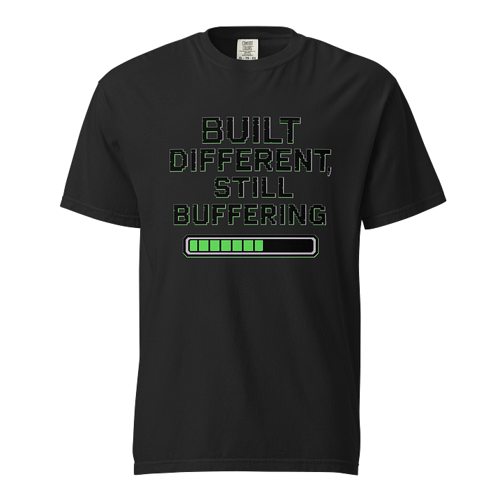 Built Different Still Buffering T-Shirt | Funny Gaming Graphic Tee product image (1)