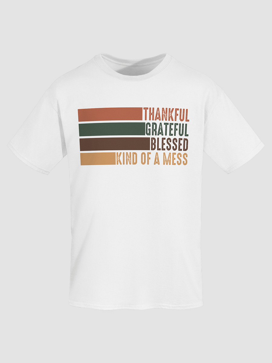 Thankful Grateful Blessed Kind of a Mess Tee product image (103)