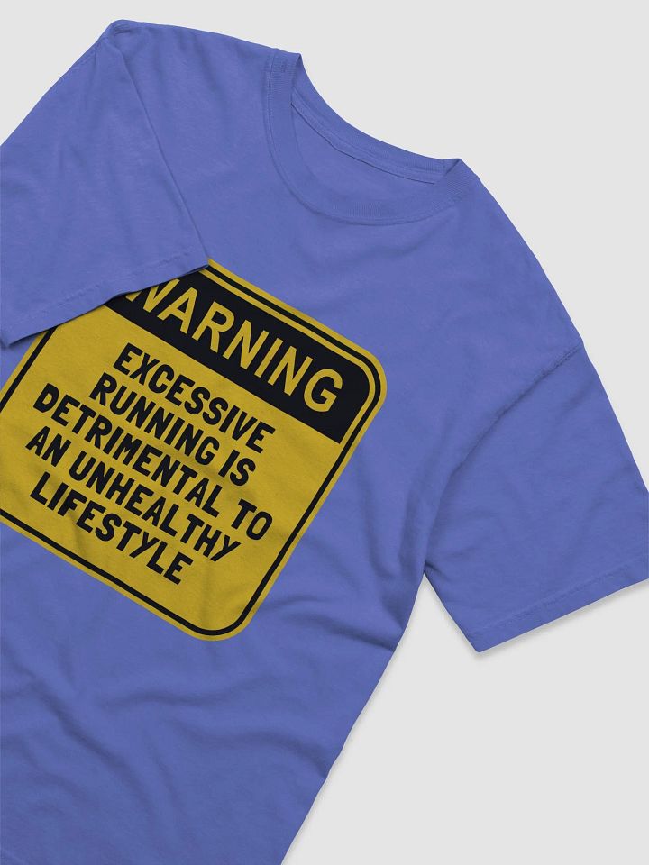 Warning: Excessive Running Tee product image (2)