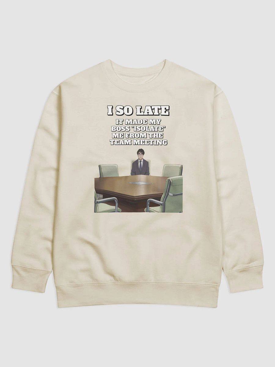 I So Late - Funny Wordplay Sweatshirt product image (1)