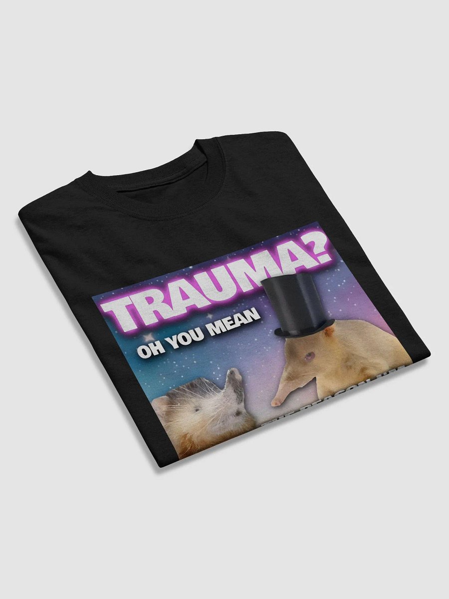 🔥 "Trauma? " Funny Meme T-Shirt product image (3)