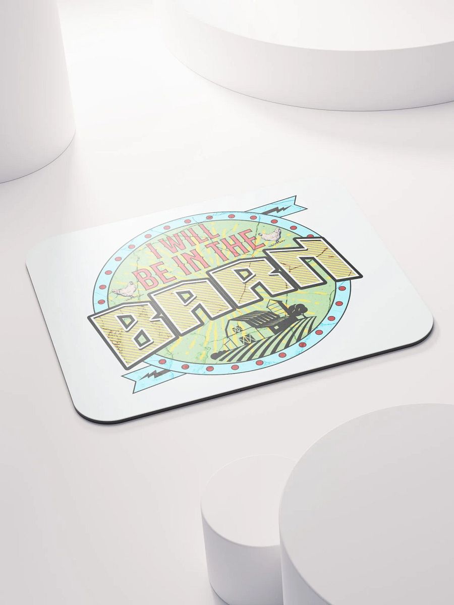 I Will Be In The Barn Yard Bliss Mouse Pad product image (2)