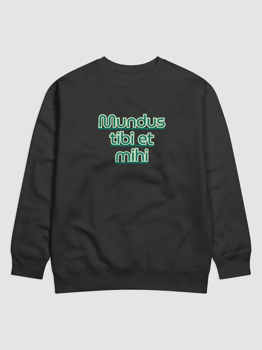 Mundus Tibi Et Mihi Premium Sweatshirt product image (5)