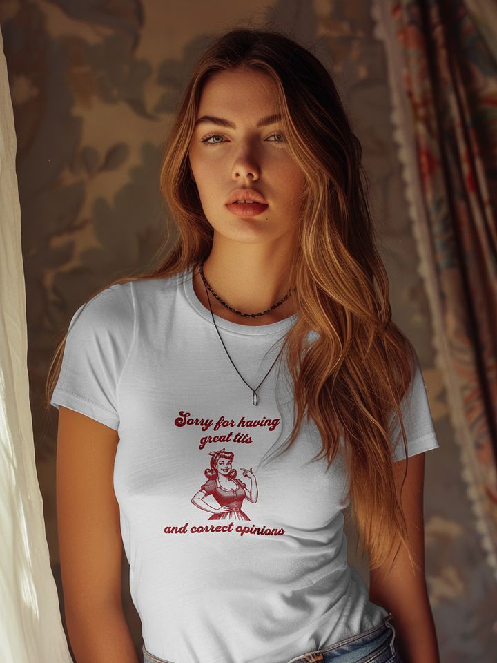 Funny Feminism T-Shirt - „Sorry for Having Great Tits and Correct Opinions”, Y2K Meme Shirt, Woman Shirt product image (1)