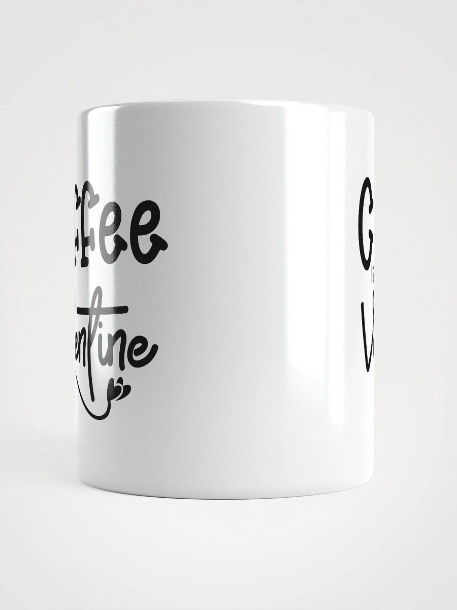 Coffee Is My Valentine White Glossy Mug product image (5)