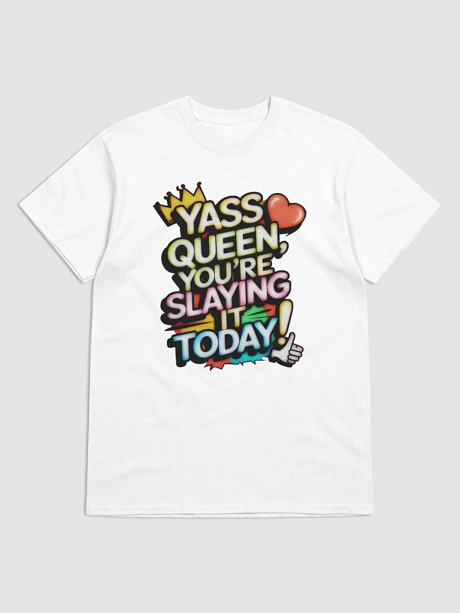 Yass Queen You're Slaying It Today! (H003) product image (3)