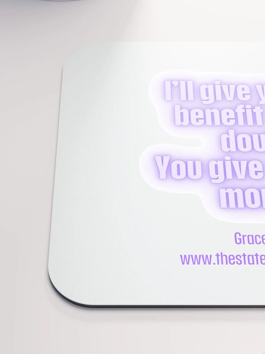 FUNNY DESK MATS 4 U “I’ll give you the benefit of the doubt. You give me your money.” product image (6)