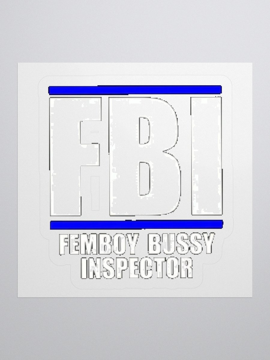 FBI Femboy Bussy Inspector Sticker product image (1)