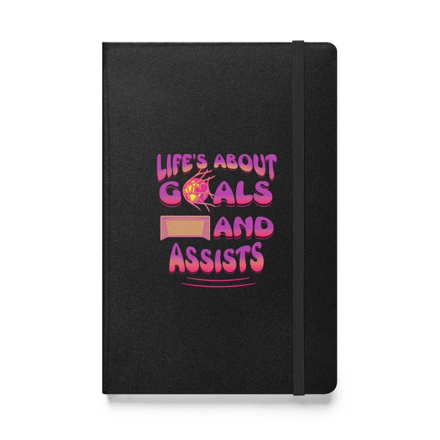 Lifes About Goals And Assists Soccer Hardcover Notebook product image (1)