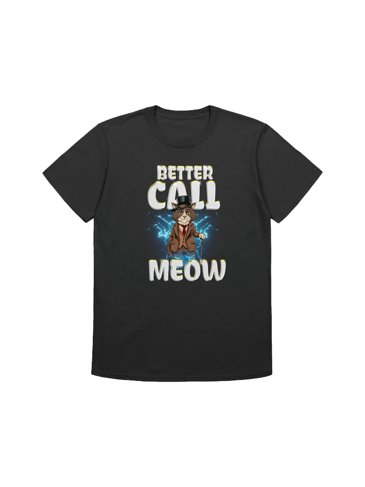 Better Call Meow T-Shirt product image (1)