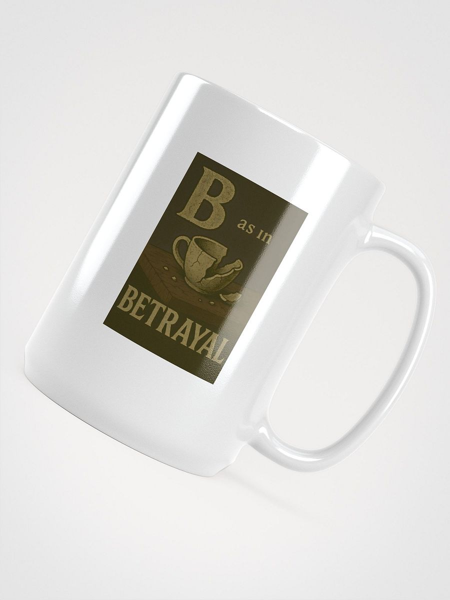 B as in betrayal mug product image (4)