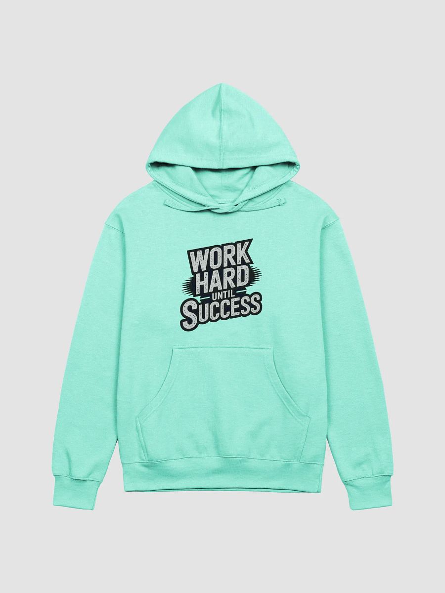 Work Hard Until Success Hoodie product image (1)
