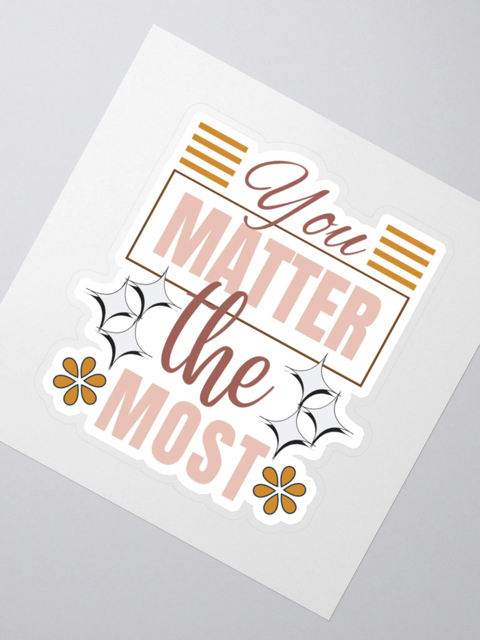 You Matter the Most Sticker product image (3)