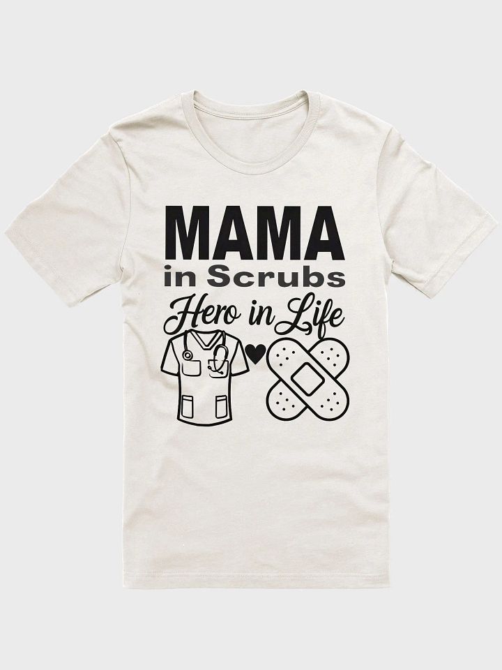 MAMA in Scrubs Hero in Life T-Shirt product image (3)
