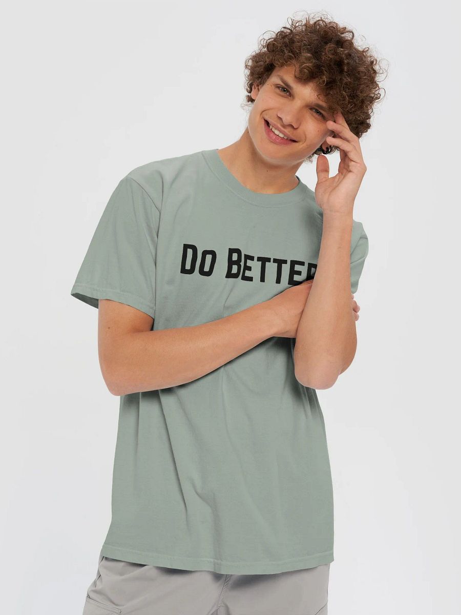 Do Better. Unisex T-Shirt product image (5)