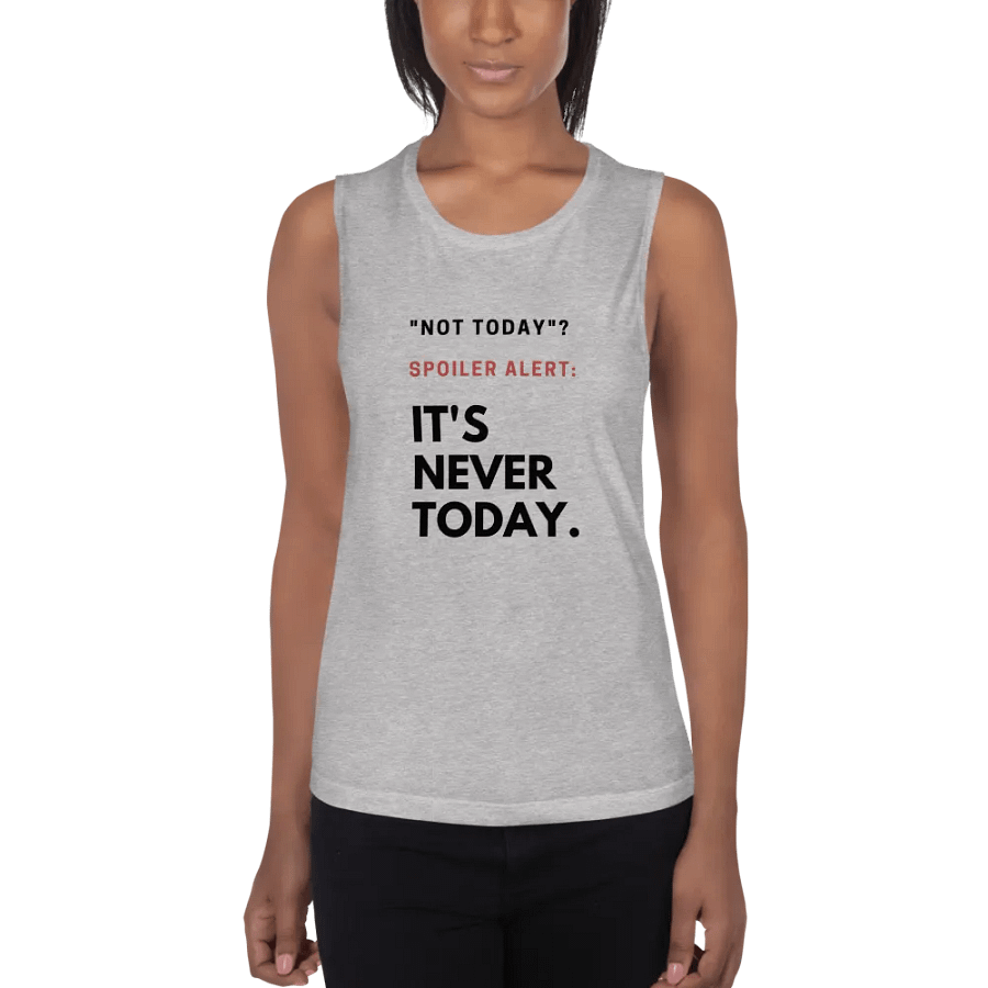 Not Today. (tank, dark text.) product image (1)