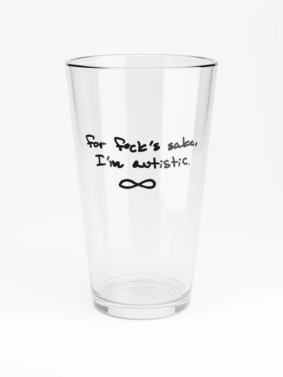 FFS, I'm autistic. pint glass product image (3)