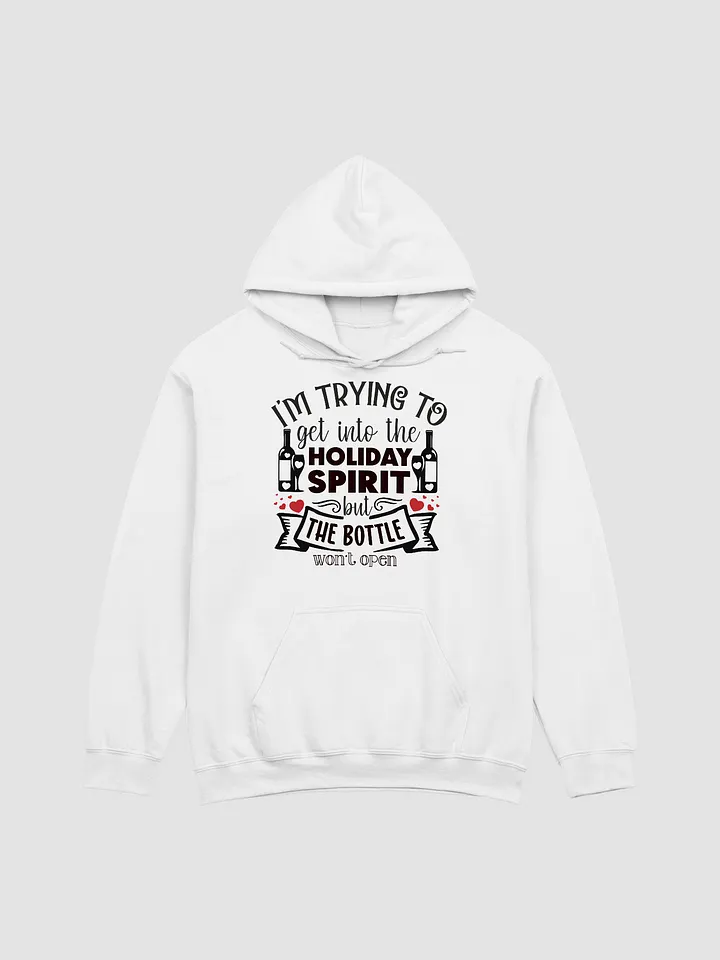 The Bottle Won't Open Hoodie product image (1)