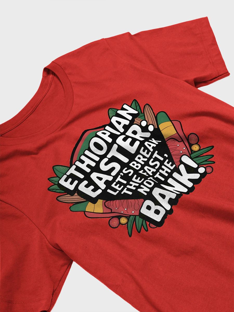 Ethiopian Easter T-Shirt – Break the Fast, Not the Bank product image (3)