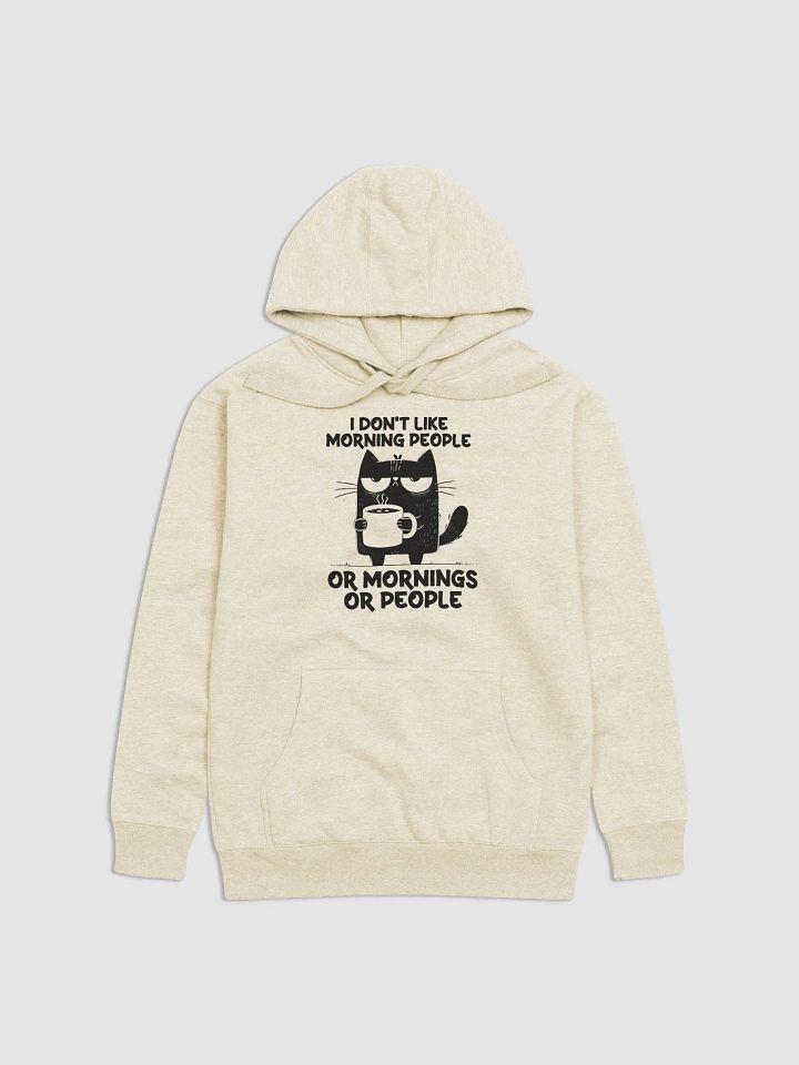 I Don’t Like Hoodie product image (11)