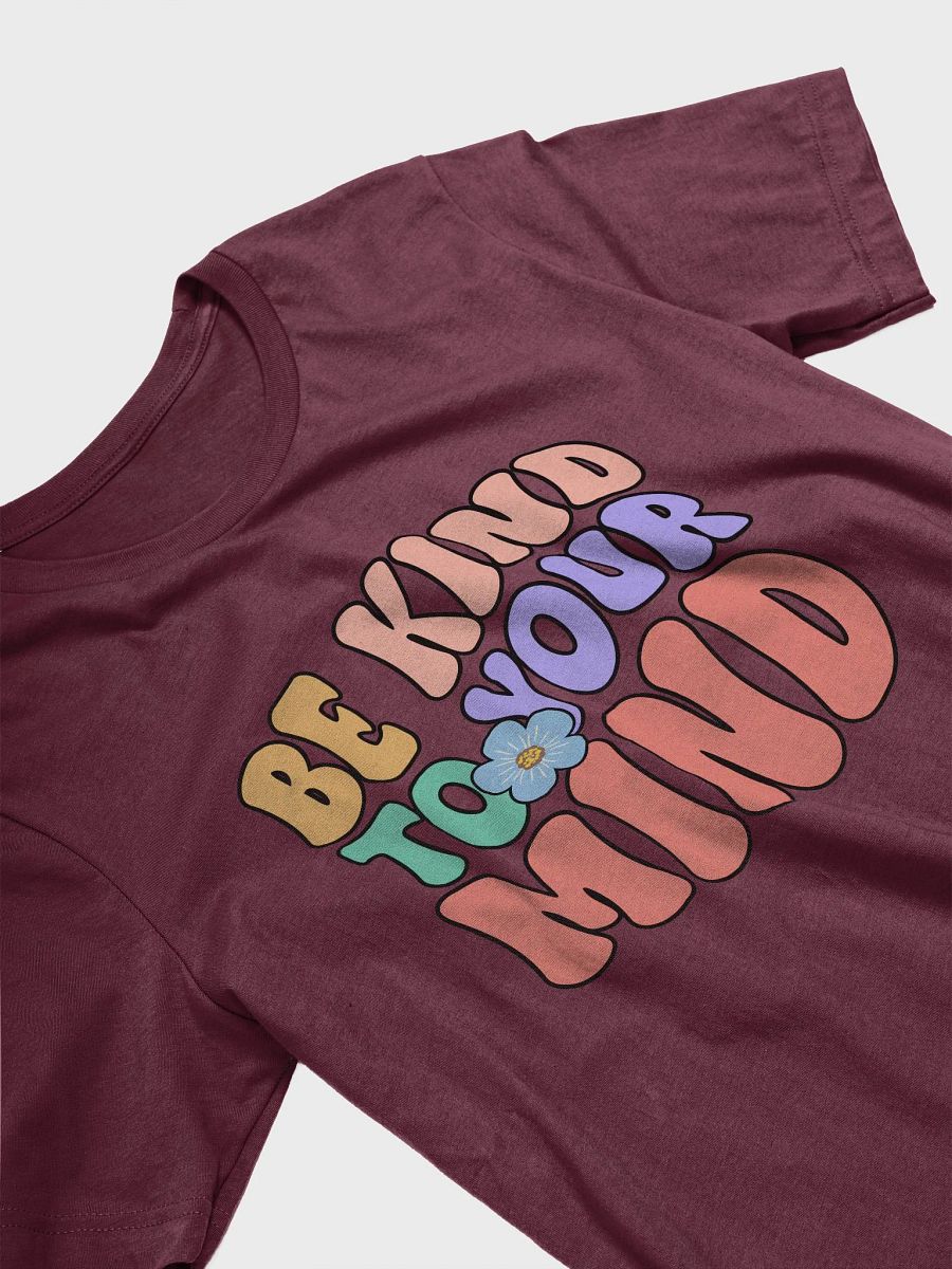 Be Kind To Your Mind Tee product image (4)