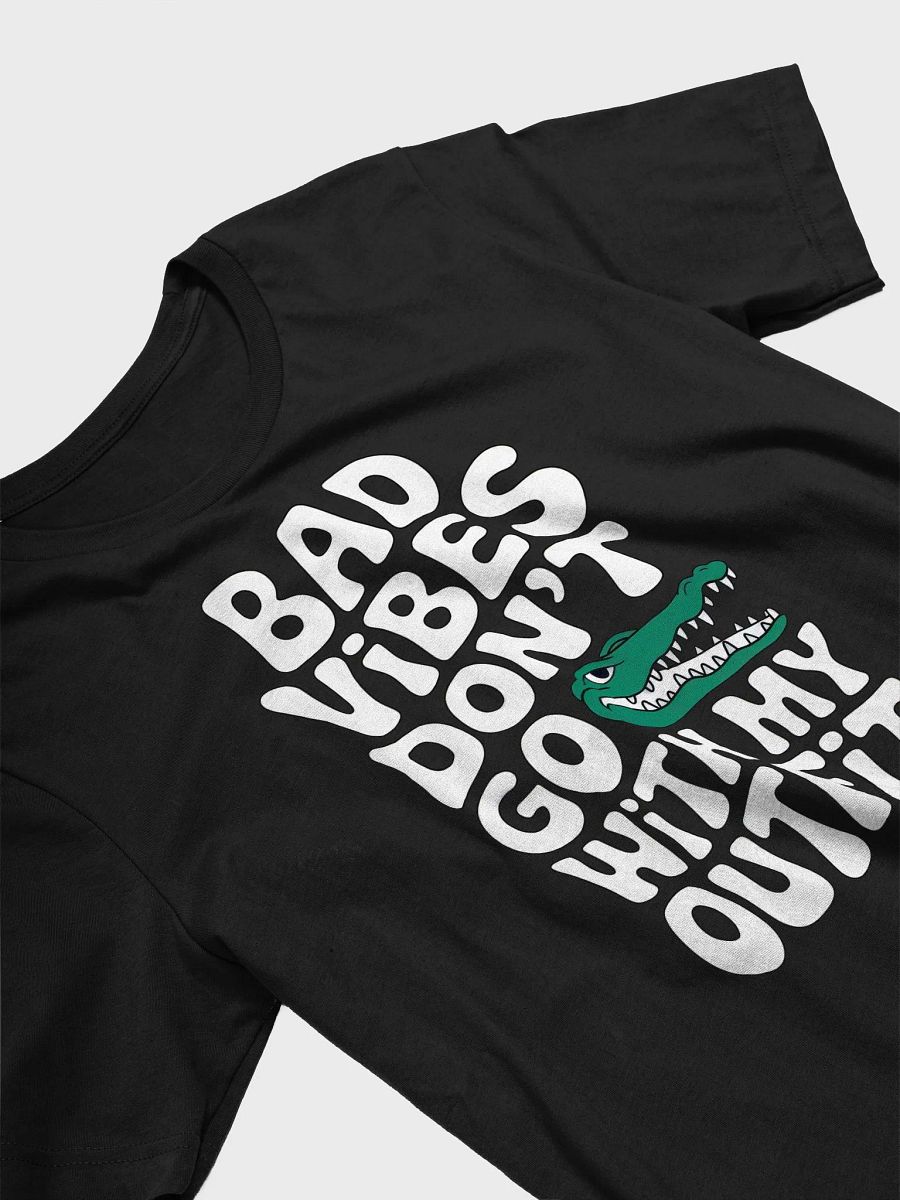 Bad Vibes dont go With My Outfit product image (3)