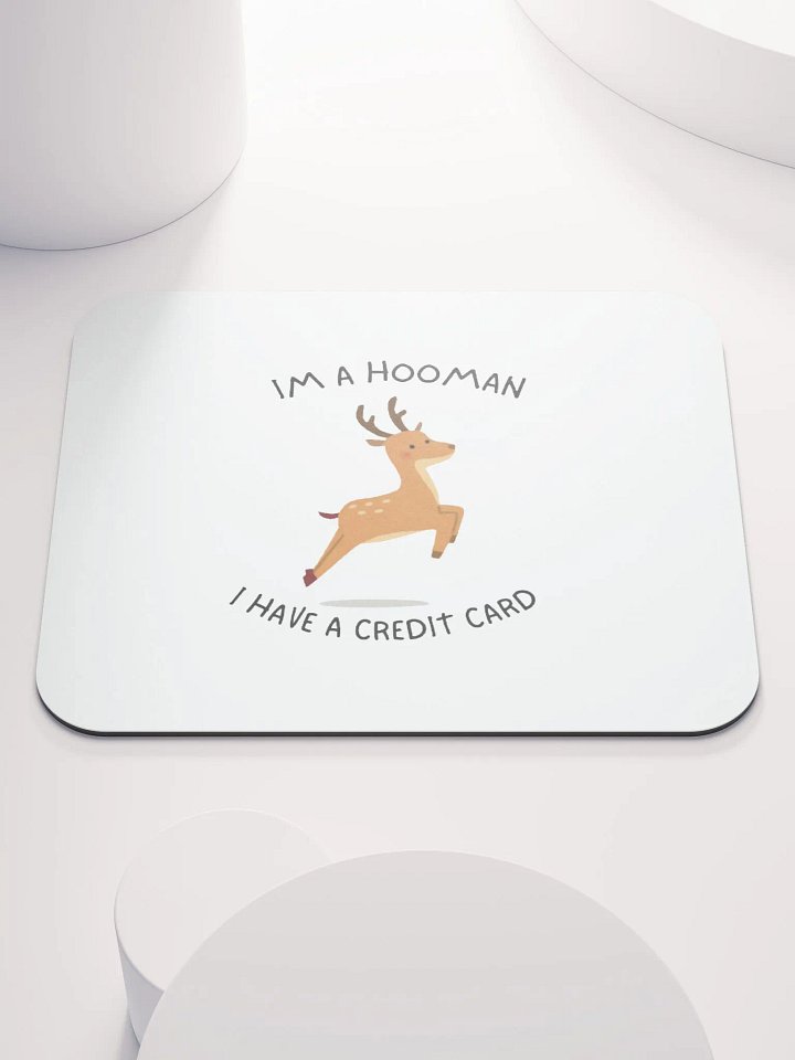 I'm a Hooman Mouse Pad product image (1)