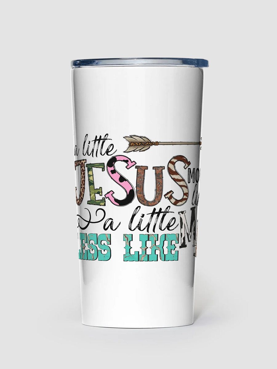 A Little More Like Jesus - Adult Tumbler product image (1)