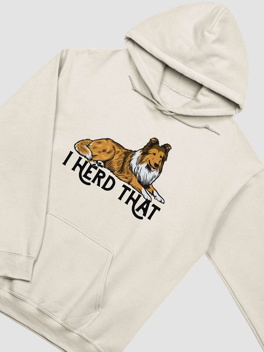 I Herd That Hooded Sweatshirt of a Rough Collie (Sable) | Funny Hoodie for Herding Dog Paw-rents product image (19)