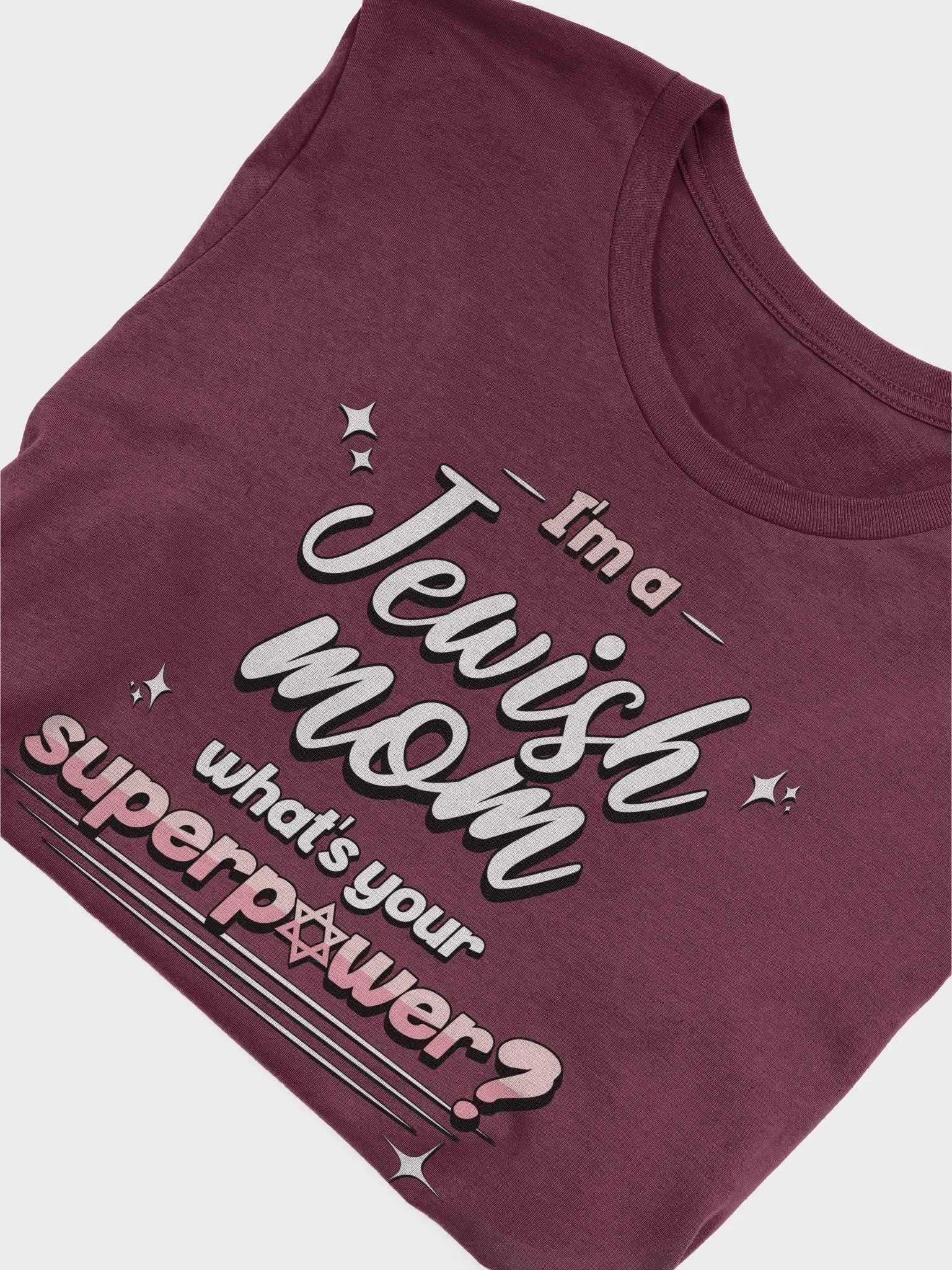 I'm a Jewish Mom, What's Your Superpower T-Shirt - Unisex Fit product image (2)