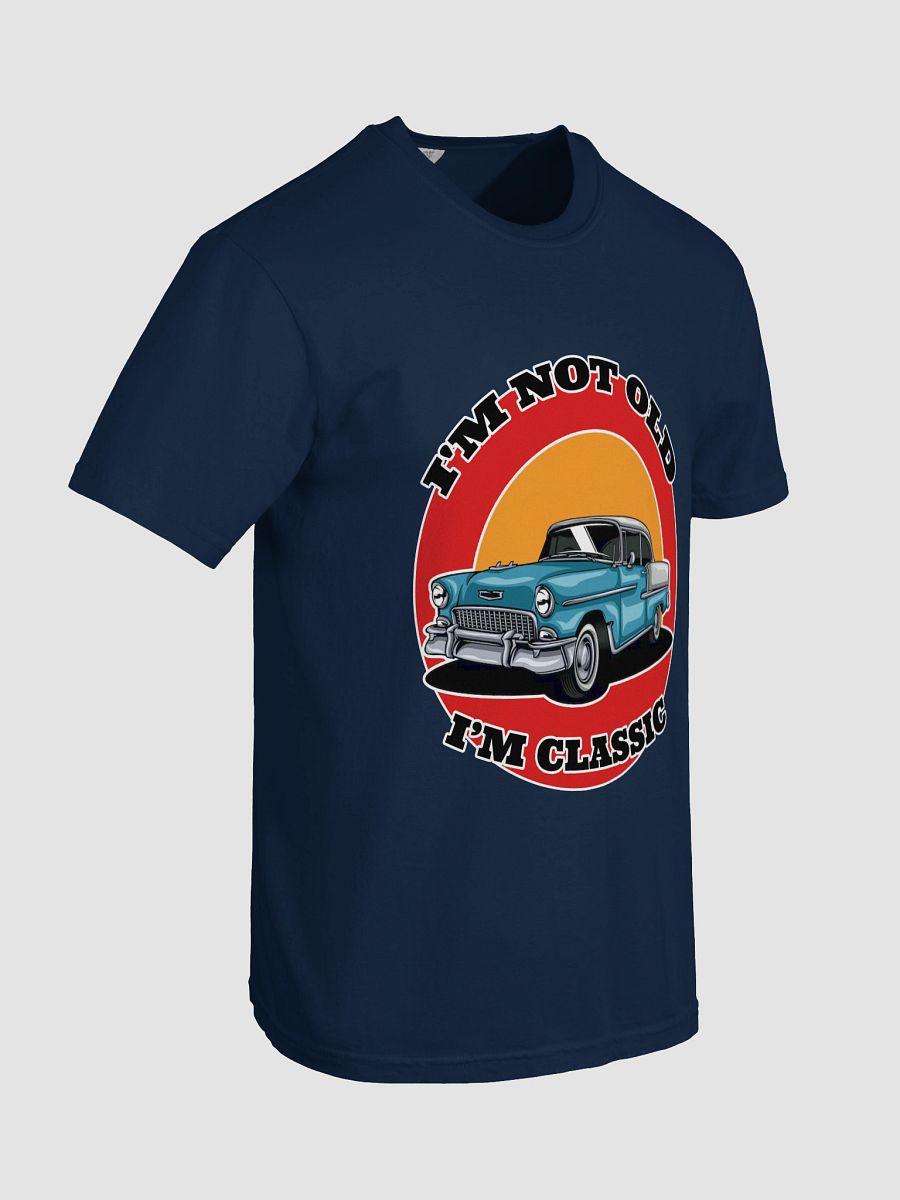 I'm Not Old, I'm Classic product image (7)