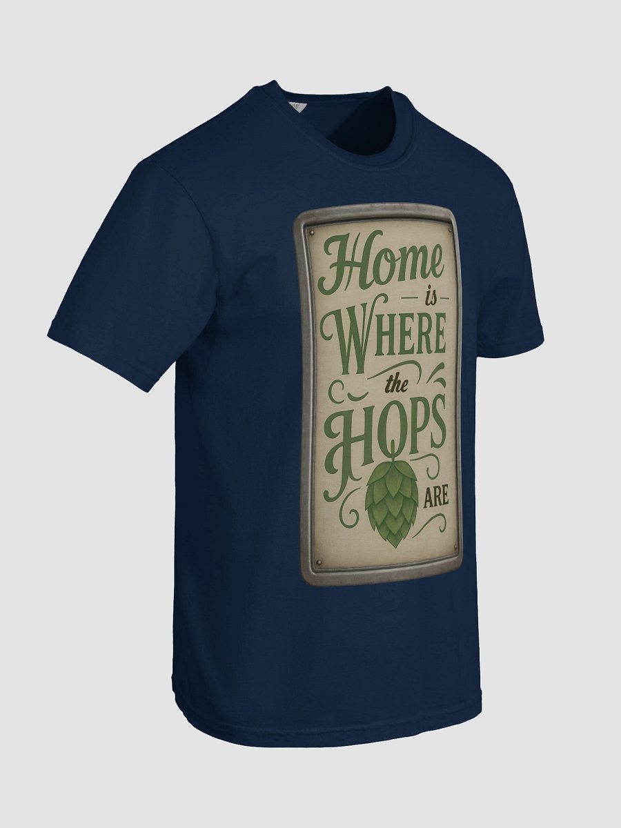Home Is Where the Hops Are Tee – Wear Your Brewing Heart product image (7)