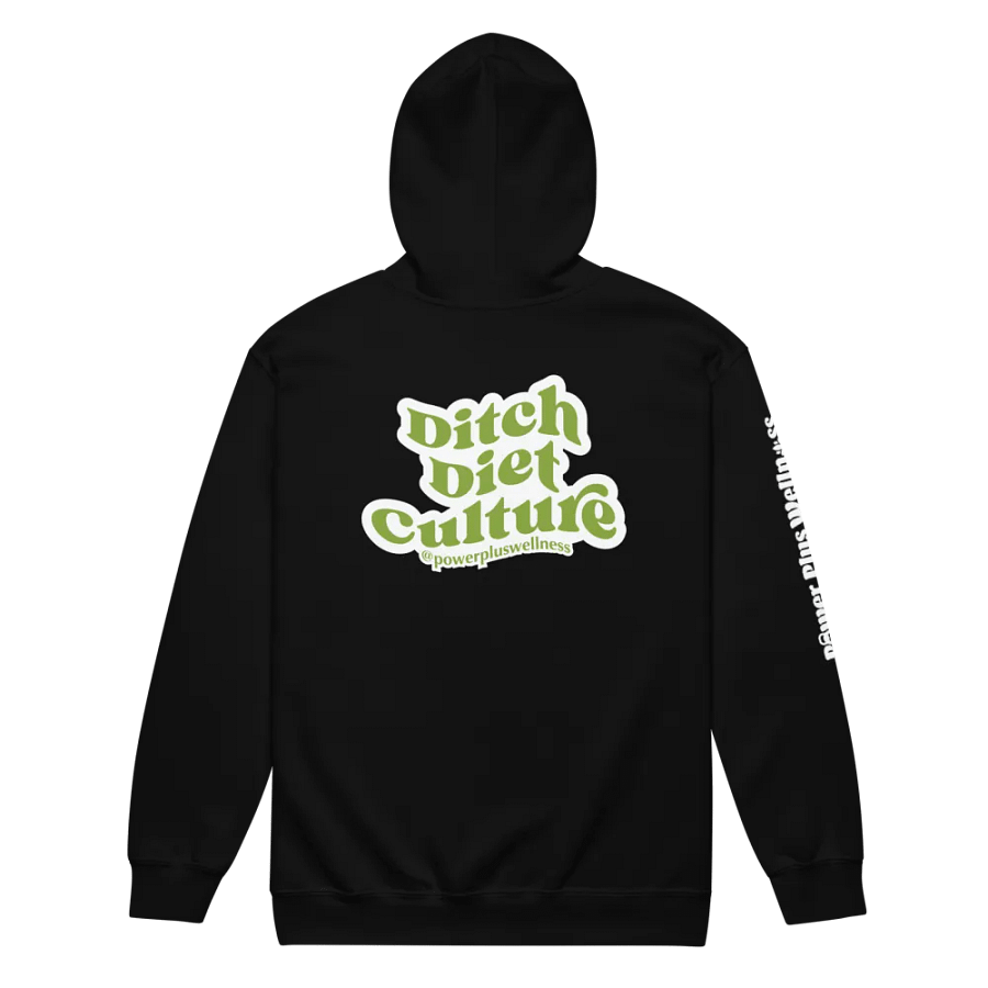 Ditch Diet Culture Zip Hoodie product image (8)