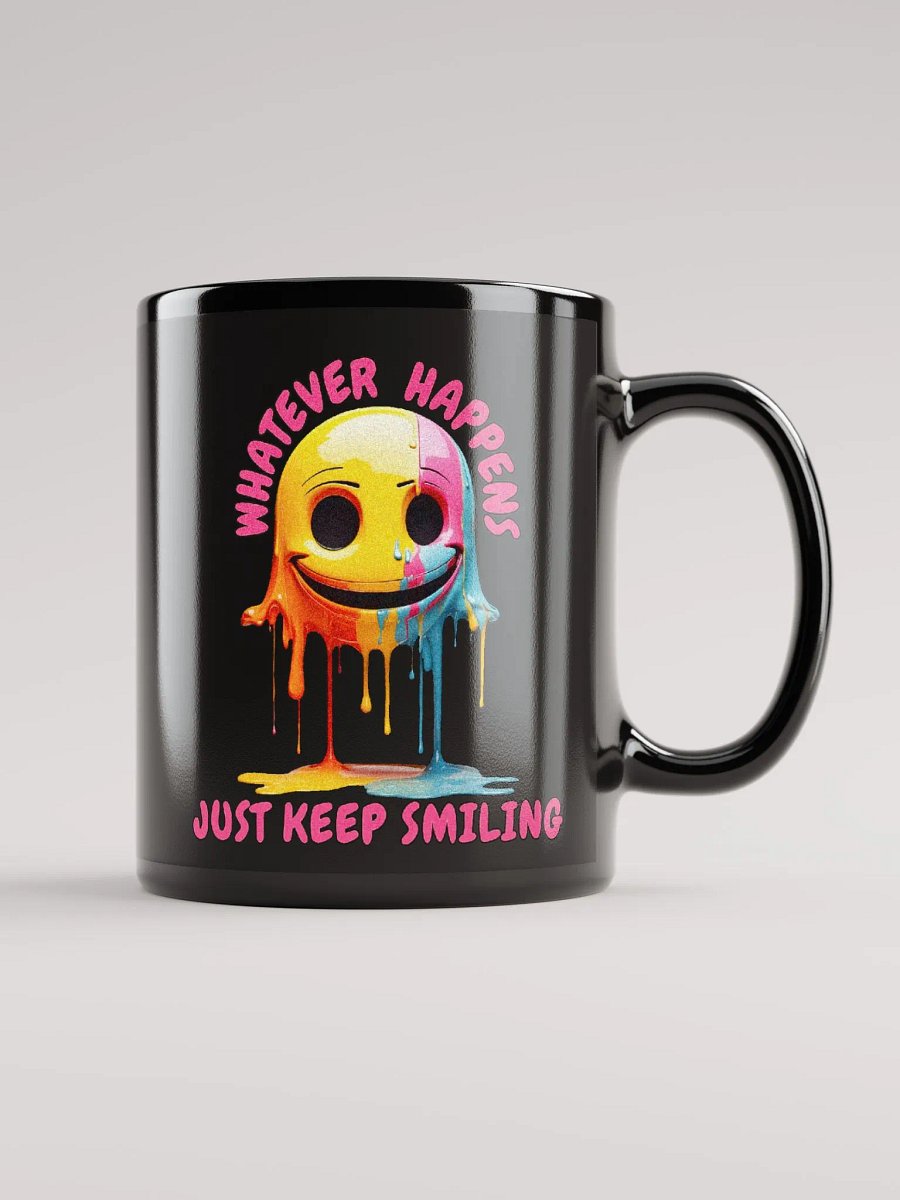 Novelty Graphic | Black Coffee Mug | Whatever Happens Just Keep Smiling product image (2)