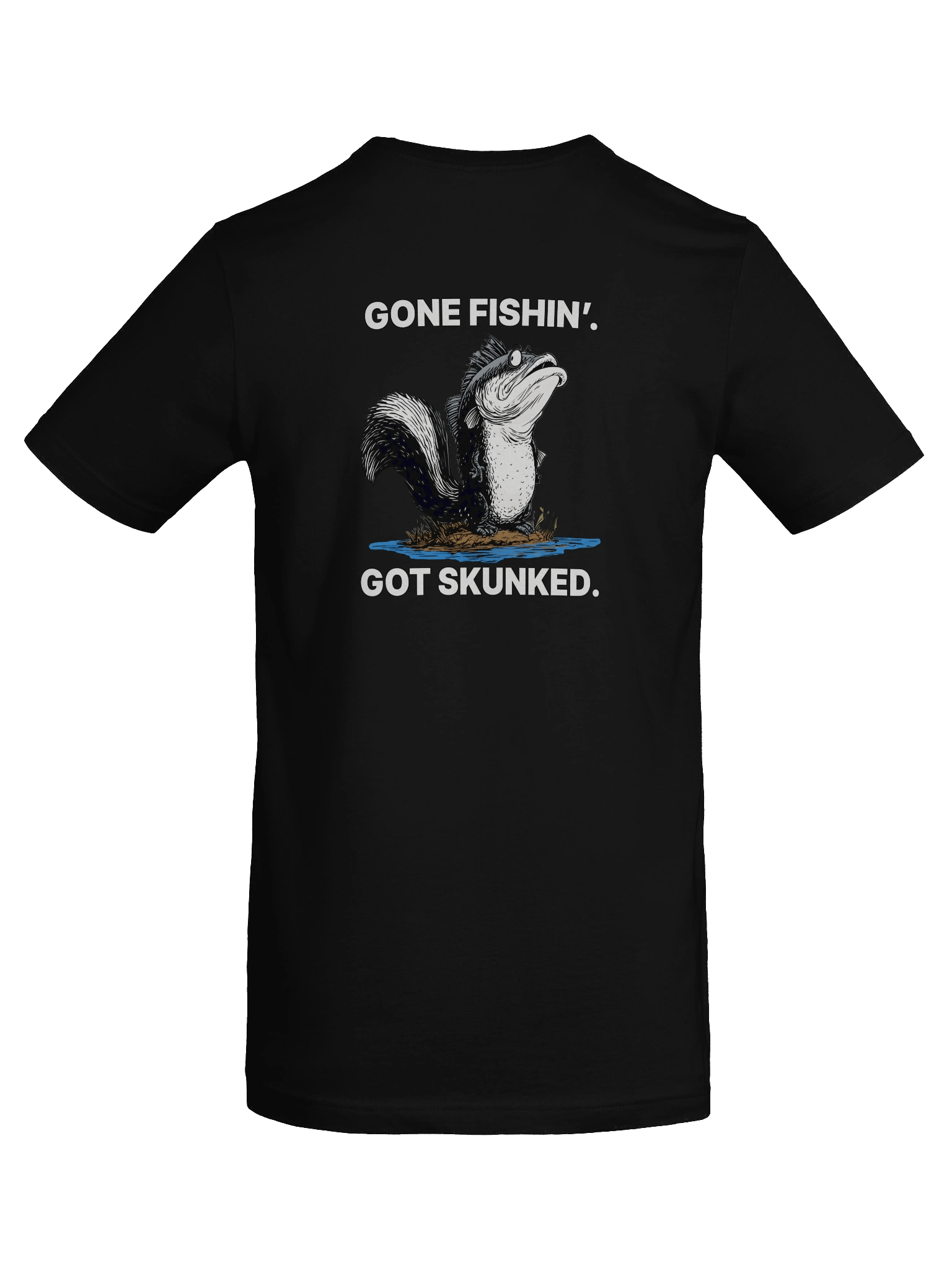 GoneFishing. GotSkunked. (T-Shirt) product image (65)
