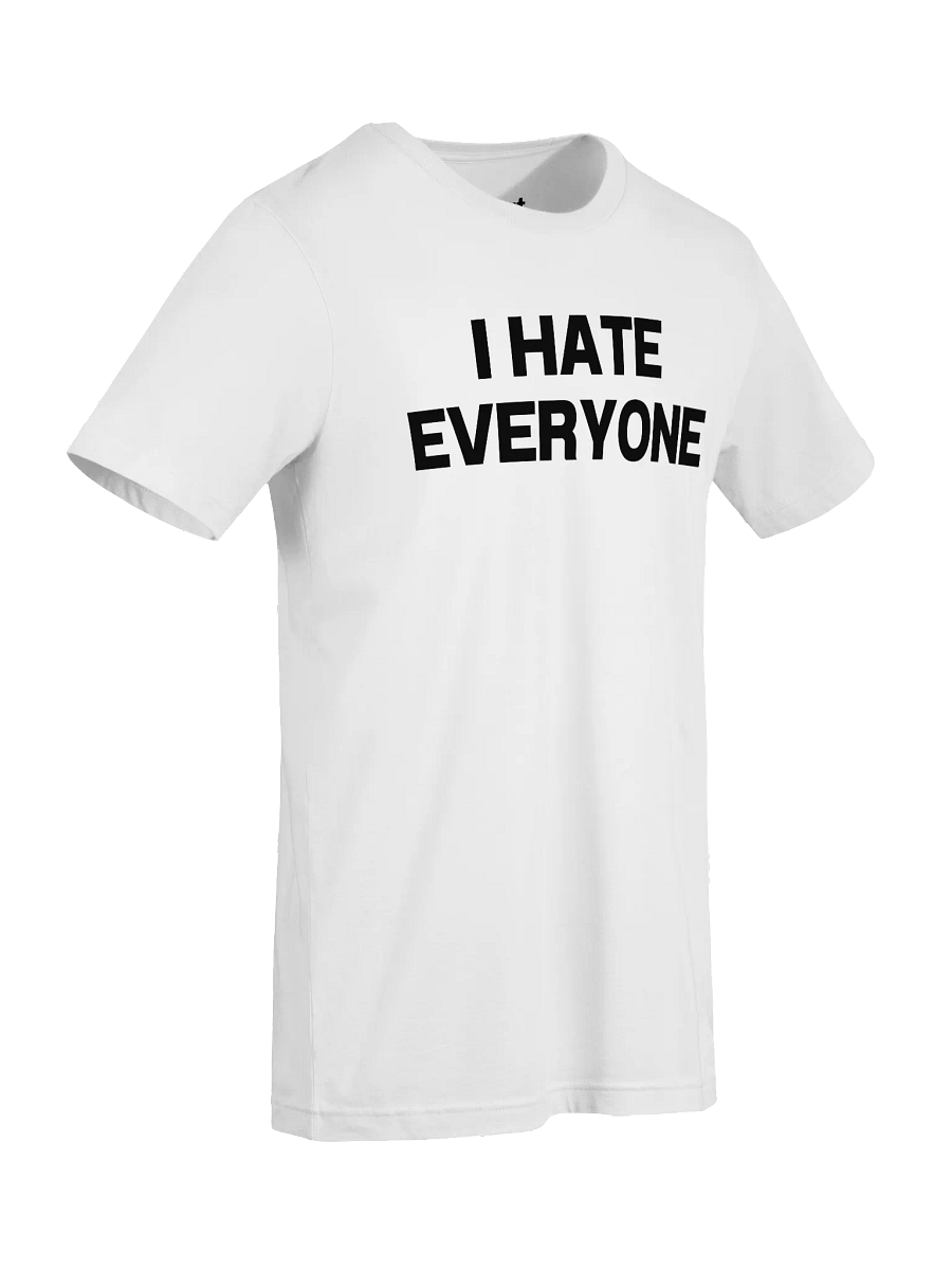 I HATE EVERYONE Unisex T-Shirt product image (90)