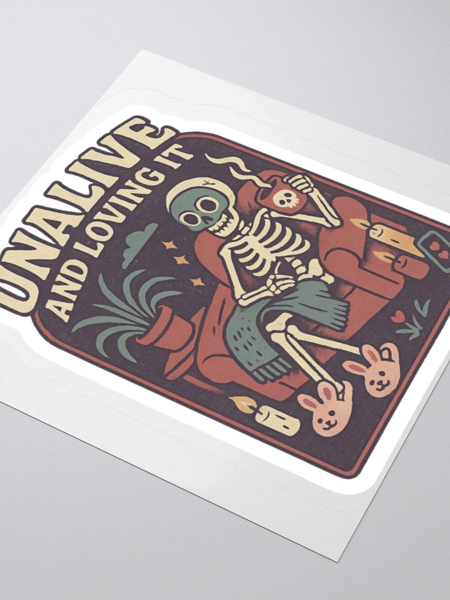 Unalive And Loving It Sticker product image (7)
